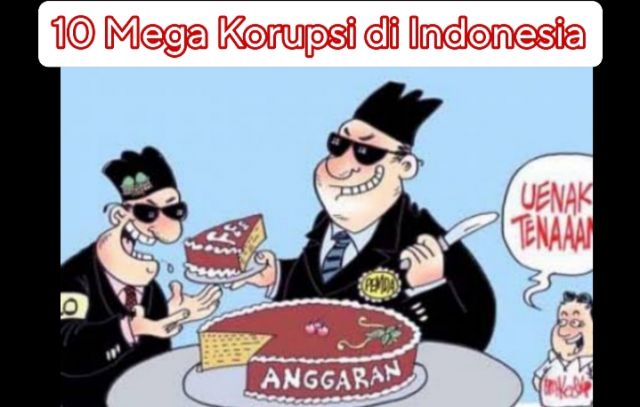 Daftar 10 Mega Korupsi Di Indonesia Yang Nilainya Hampir Seperempat Kekayaan Negara